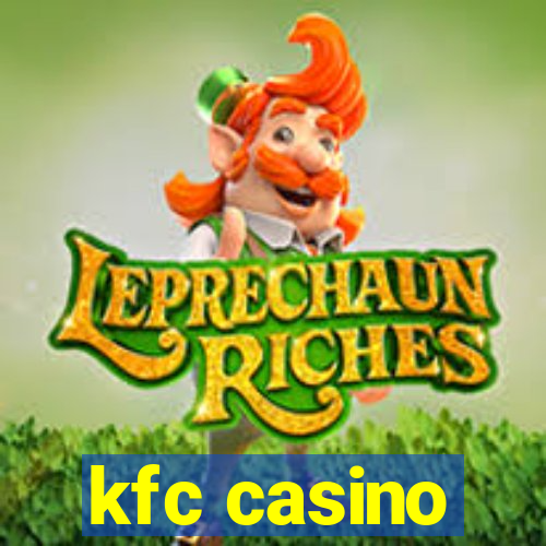 kfc casino